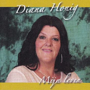 Diana Hönig - mijn leven